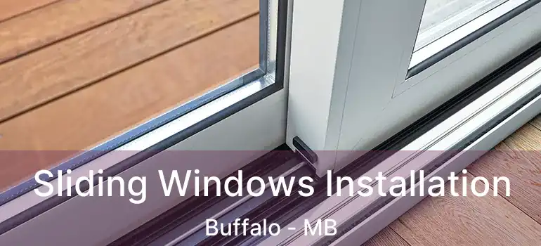 Sliding Windows Installation Buffalo - MB