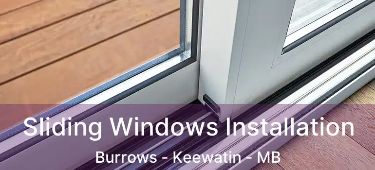  Sliding Windows Installation Burrows - Keewatin - MB