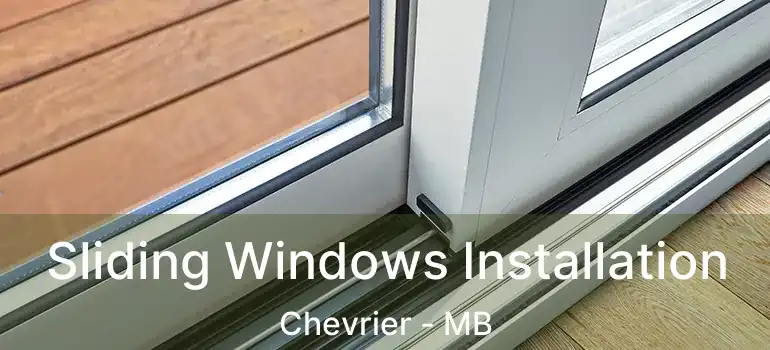  Sliding Windows Installation Chevrier - MB