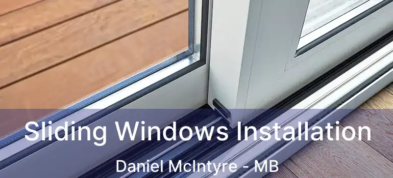  Sliding Windows Installation Daniel McIntyre - MB