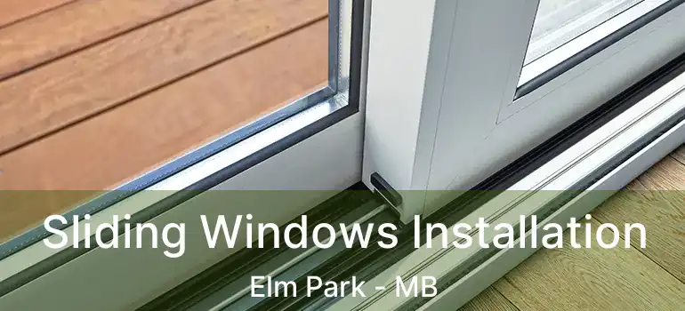  Sliding Windows Installation Elm Park - MB