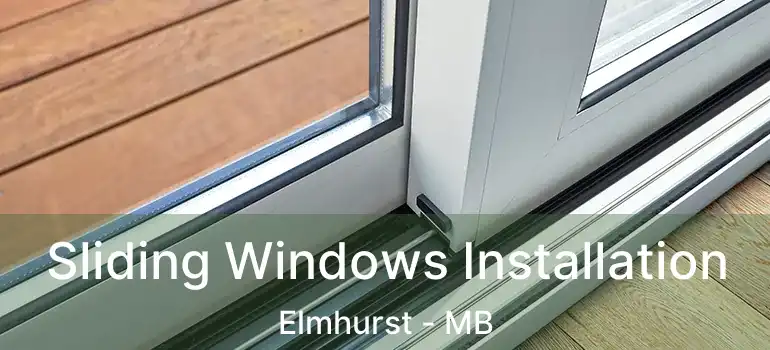  Sliding Windows Installation Elmhurst - MB