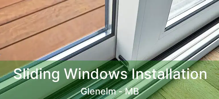  Sliding Windows Installation Glenelm - MB