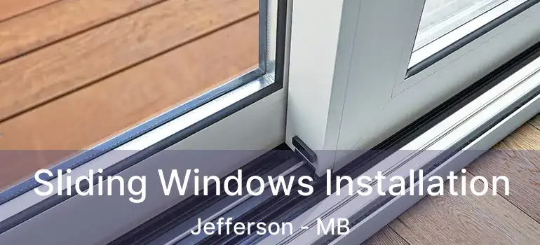  Sliding Windows Installation Jefferson - MB