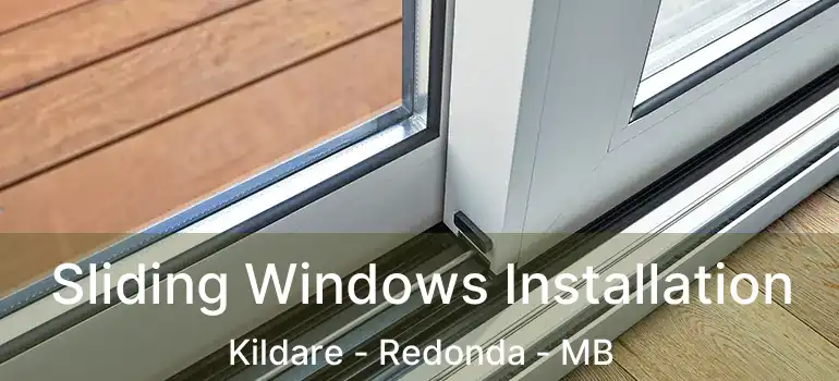  Sliding Windows Installation Kildare - Redonda - MB