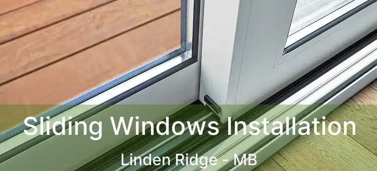  Sliding Windows Installation Linden Ridge - MB
