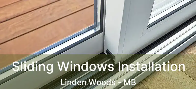 Sliding Windows Installation Linden Woods - MB