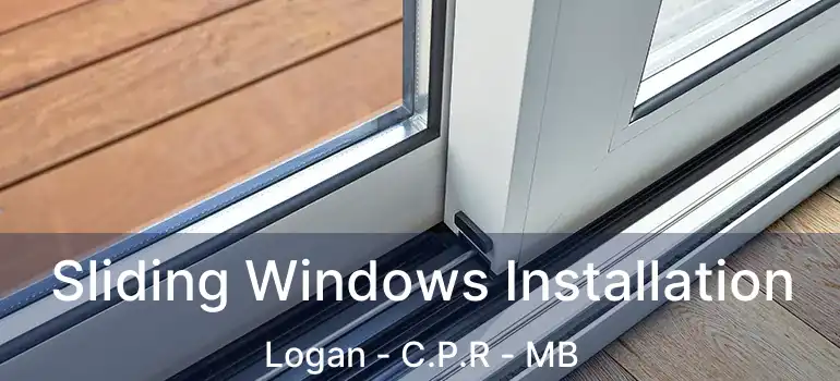 Sliding Windows Installation Logan - C.P.R - MB