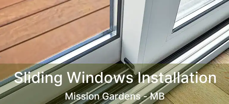  Sliding Windows Installation Mission Gardens - MB