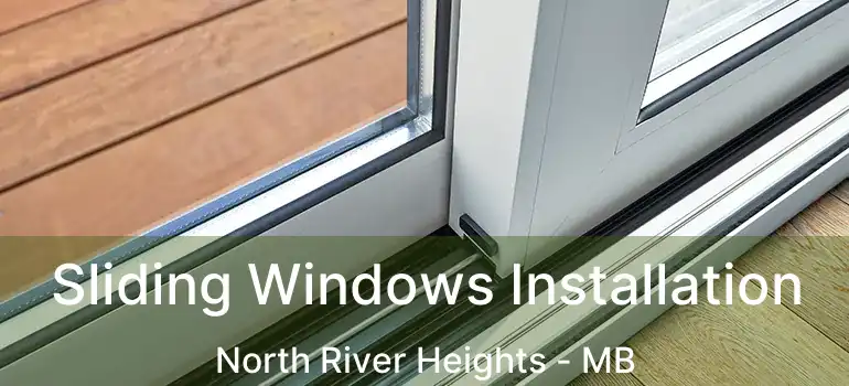  Sliding Windows Installation North River Heights - MB