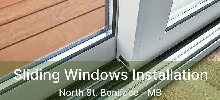  Sliding Windows Installation North St. Boniface - MB