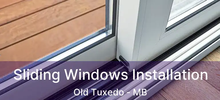  Sliding Windows Installation Old Tuxedo - MB