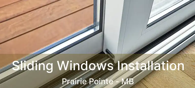  Sliding Windows Installation Prairie Pointe - MB