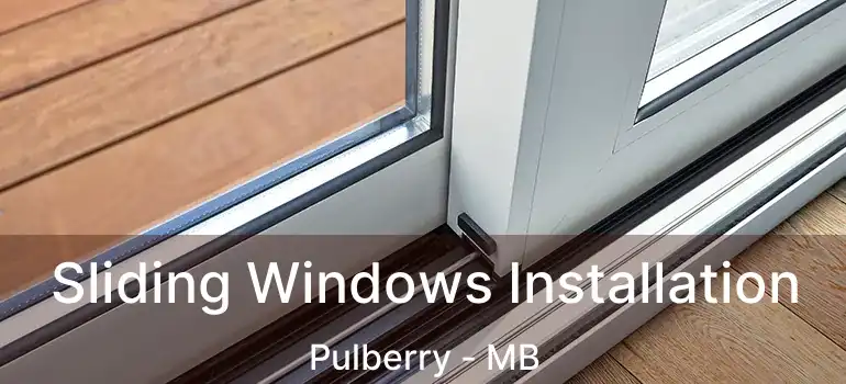  Sliding Windows Installation Pulberry - MB