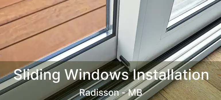  Sliding Windows Installation Radisson - MB