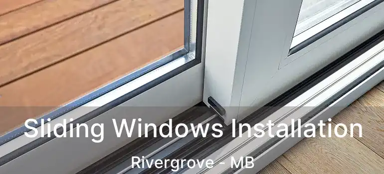  Sliding Windows Installation Rivergrove - MB