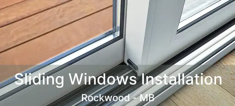  Sliding Windows Installation Rockwood - MB