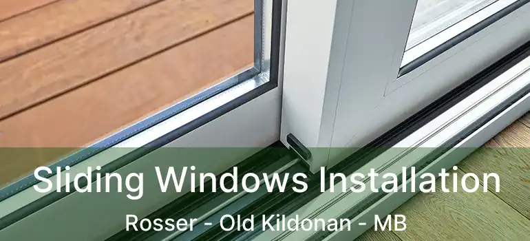  Sliding Windows Installation Rosser - Old Kildonan - MB