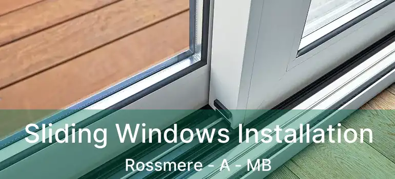  Sliding Windows Installation Rossmere - A - MB