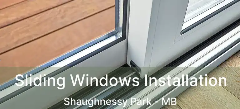  Sliding Windows Installation Shaughnessy Park - MB