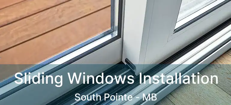  Sliding Windows Installation South Pointe - MB