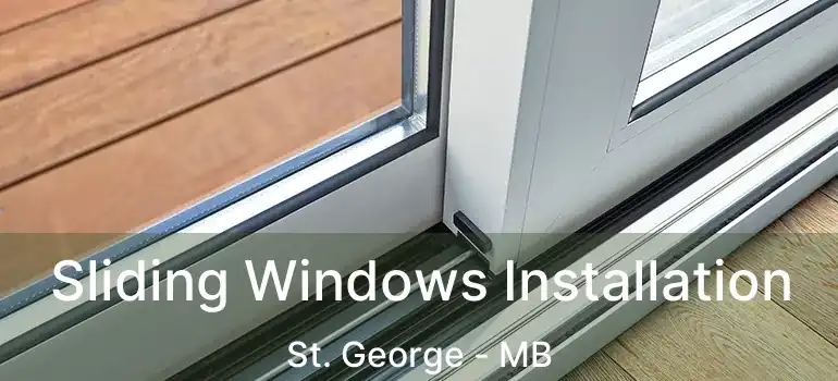  Sliding Windows Installation St. George - MB