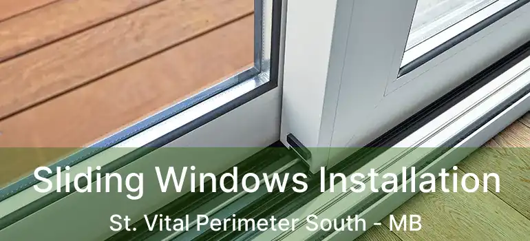  Sliding Windows Installation St. Vital Perimeter South - MB
