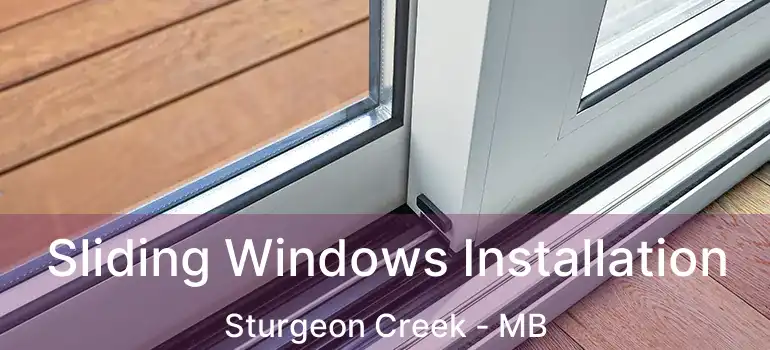  Sliding Windows Installation Sturgeon Creek - MB