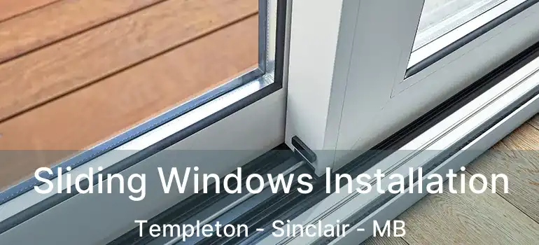  Sliding Windows Installation Templeton - Sinclair - MB