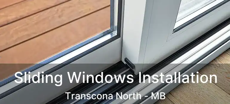  Sliding Windows Installation Transcona North - MB