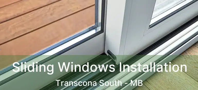  Sliding Windows Installation Transcona South - MB