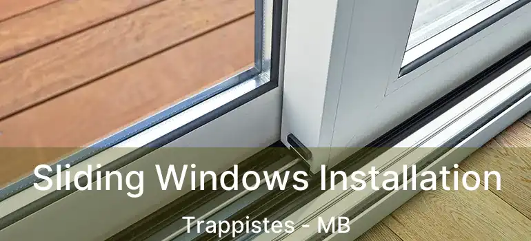  Sliding Windows Installation Trappistes - MB