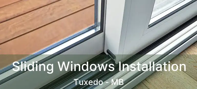  Sliding Windows Installation Tuxedo - MB