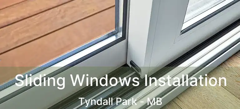  Sliding Windows Installation Tyndall Park - MB