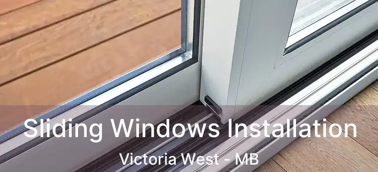  Sliding Windows Installation Victoria West - MB