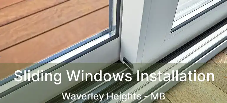  Sliding Windows Installation Waverley Heights - MB
