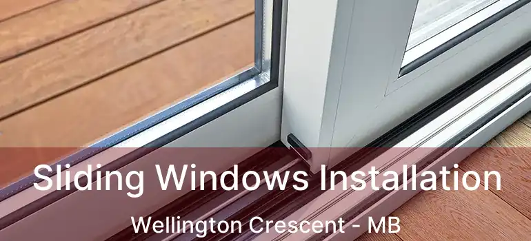  Sliding Windows Installation Wellington Crescent - MB