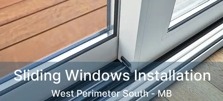  Sliding Windows Installation West Perimeter South - MB