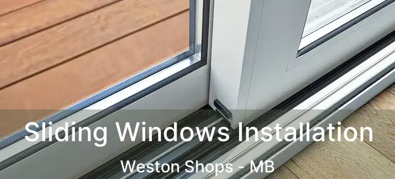  Sliding Windows Installation Weston Shops - MB