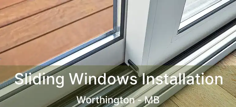  Sliding Windows Installation Worthington - MB