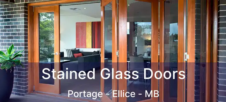  Stained Glass Doors Portage - Ellice - MB