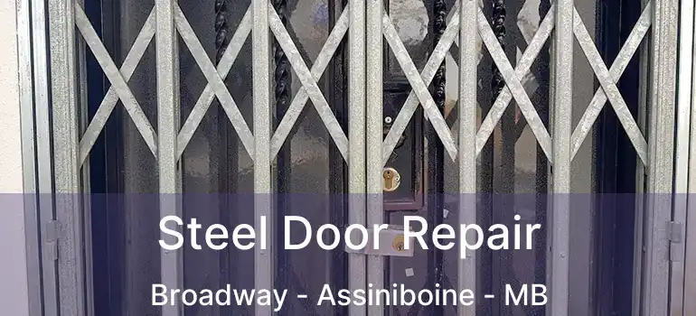  Steel Door Repair Broadway - Assiniboine - MB