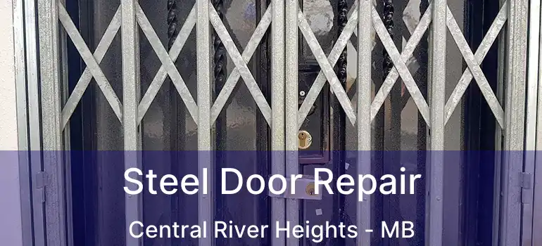 Steel Door Repair Central River Heights - MB