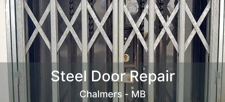  Steel Door Repair Chalmers - MB