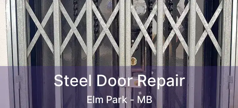  Steel Door Repair Elm Park - MB