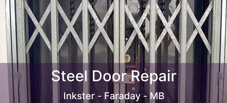 Steel Door Repair Inkster - Faraday - MB