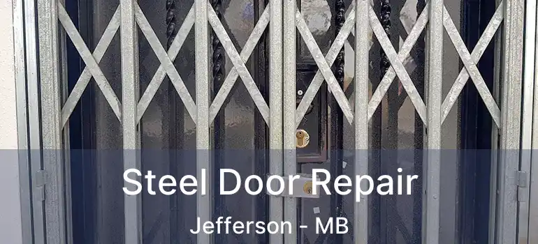  Steel Door Repair Jefferson - MB