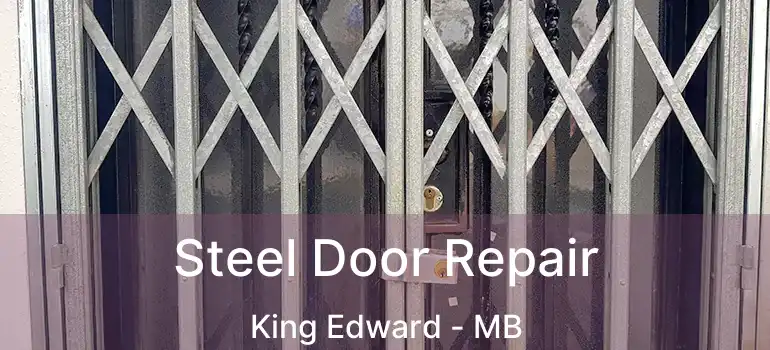  Steel Door Repair King Edward - MB