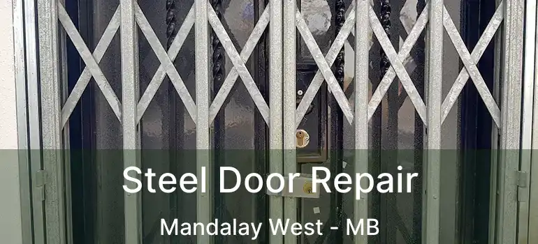  Steel Door Repair Mandalay West - MB
