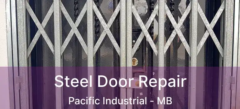  Steel Door Repair Pacific Industrial - MB